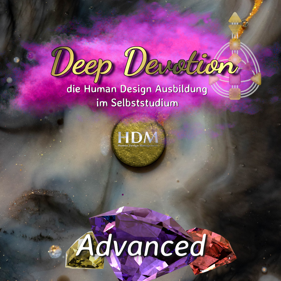 Human Design Ausbildung Deep Devotion Advanced Selbststudium